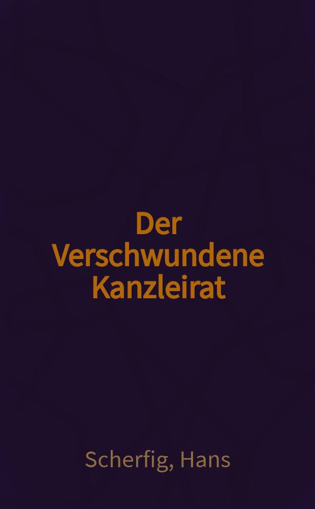Der Verschwundene Kanzleirat