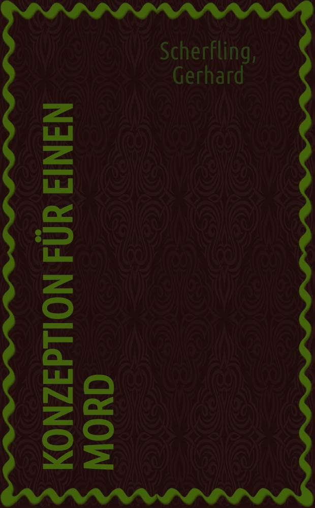 Konzeption für einen Mord : Kriminalroman