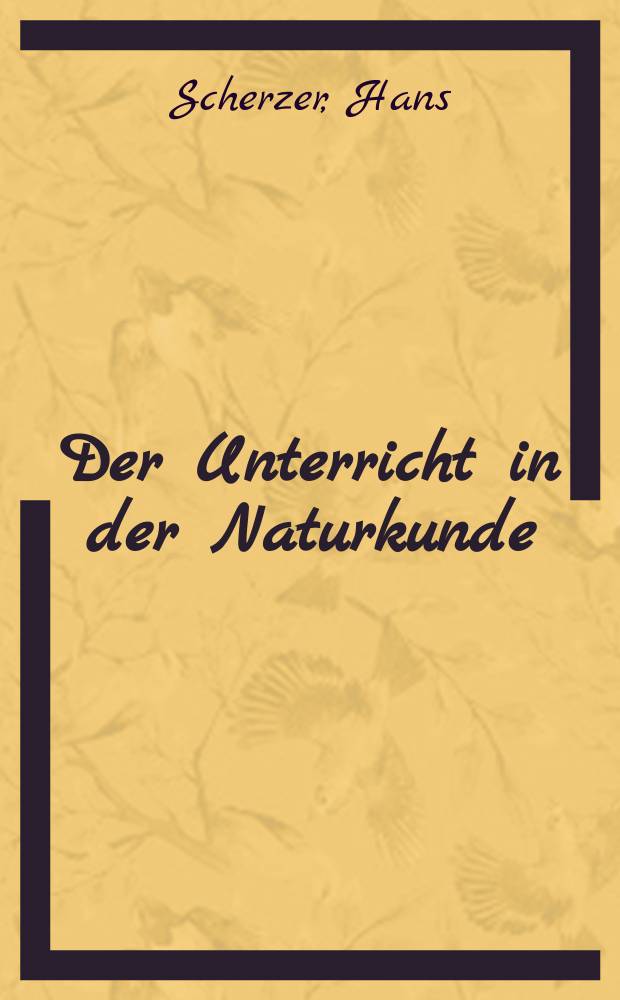 Der Unterricht in der Naturkunde