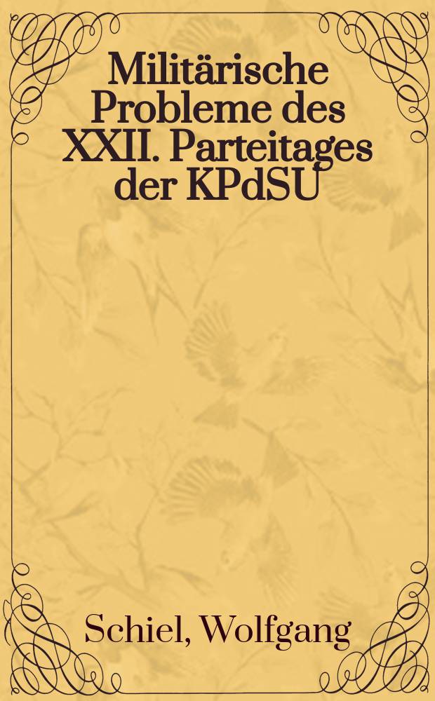 Milit&auml;rische Probleme des XXII. Parteitages der KPdSU : Lektion