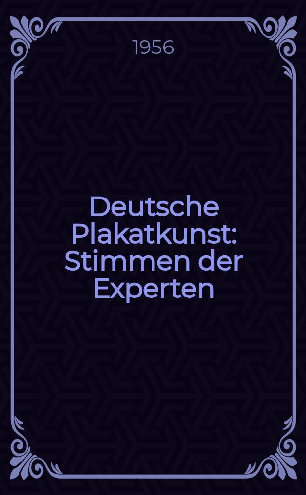 Deutsche Plakatkunst : Stimmen der Experten
