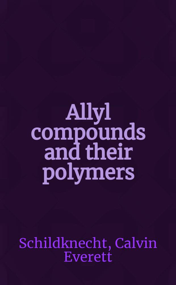 Allyl compounds and their polymers : (Including polyolefins)