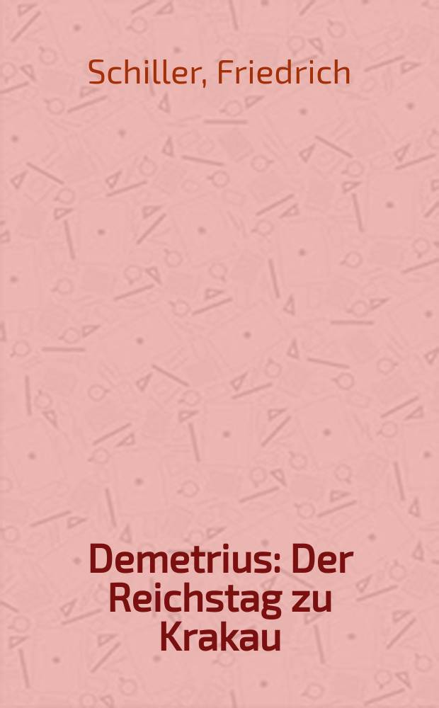 Demetrius : Der Reichstag zu Krakau