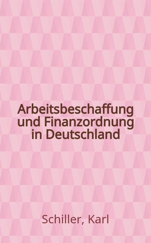Arbeitsbeschaffung und Finanzordnung in Deutschland