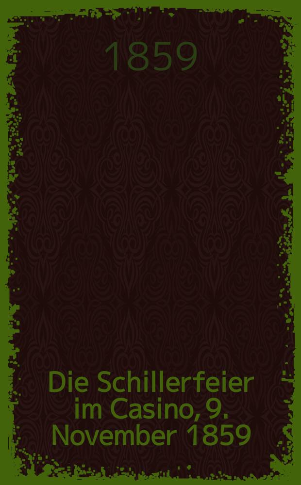 Die Schillerfeier im Casino, 9. November 1859