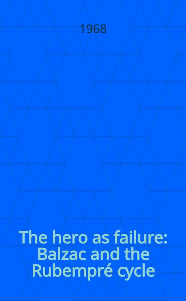 The hero as failure : Balzac and the Rubempré cycle