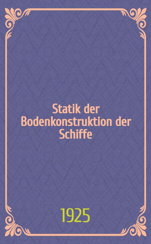 Statik der Bodenkonstruktion der Schiffe