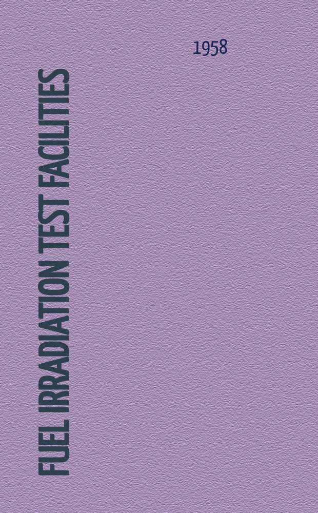 Fuel irradiation test facilities