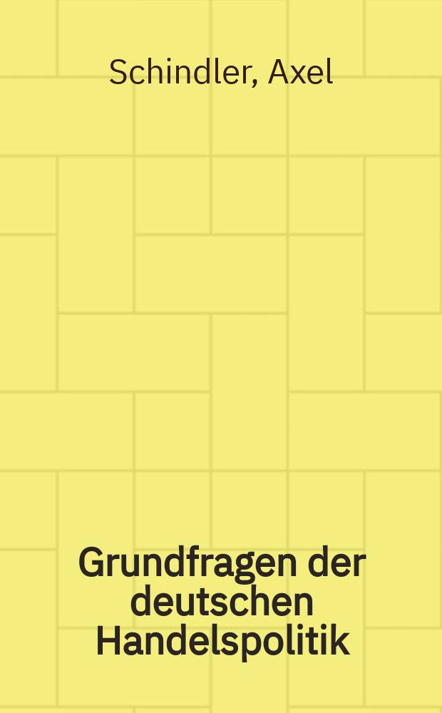 Grundfragen der deutschen Handelspolitik