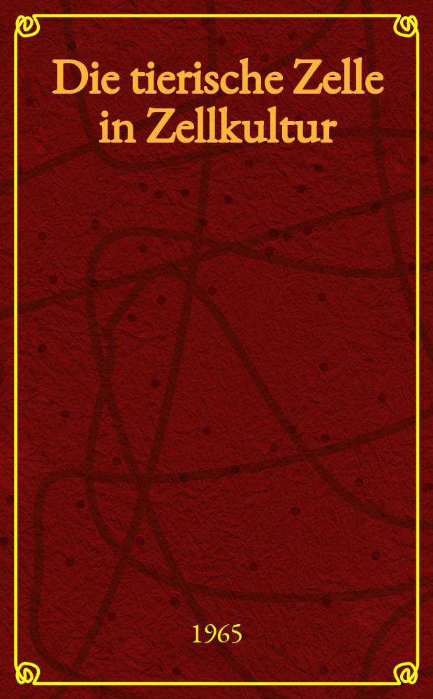 Die tierische Zelle in Zellkultur