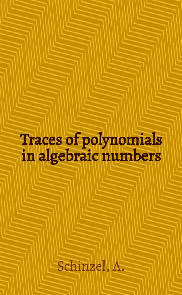 Traces of polynomials in algebraic numbers
