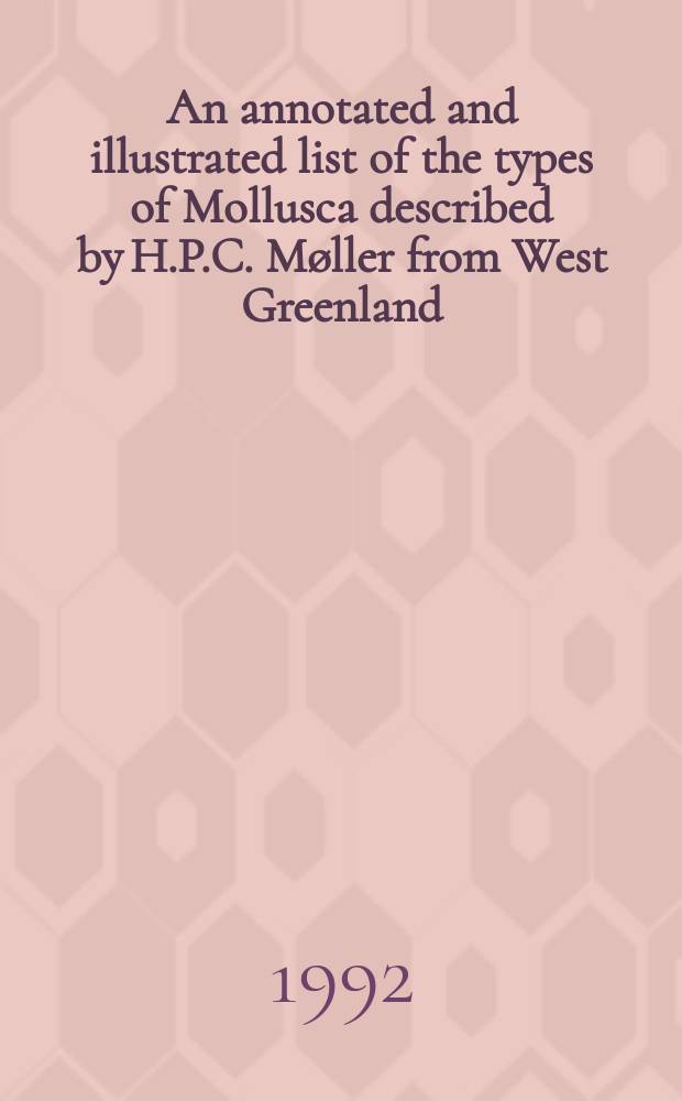 An annotated and illustrated list of the types of Mollusca described by H.P.C. Møller from West Greenland