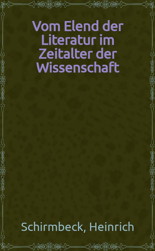 Vom Elend der Literatur im Zeitalter der Wissenschaft