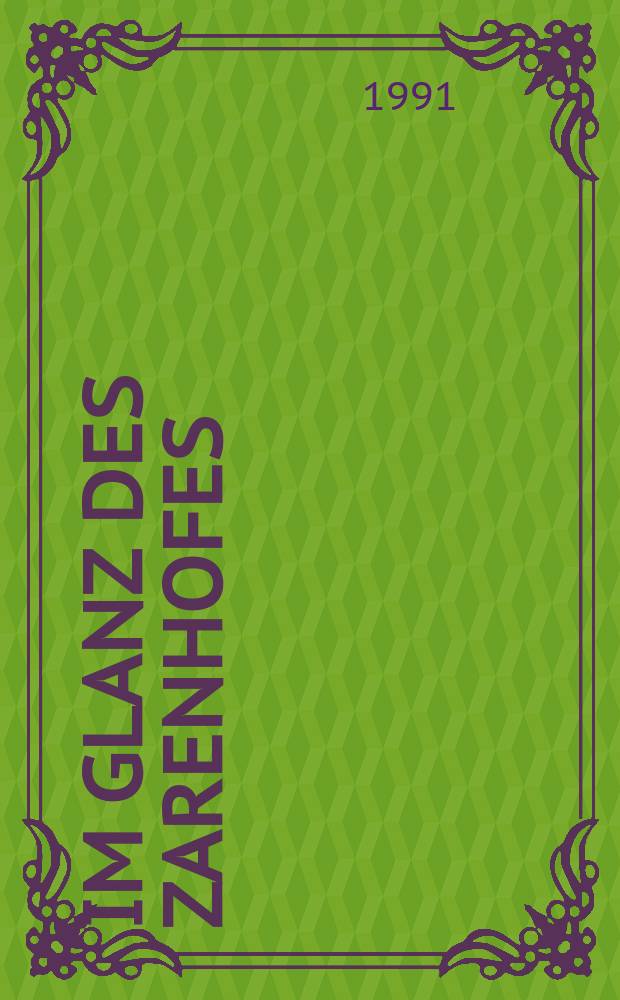 Im Glanz des Zarenhofes