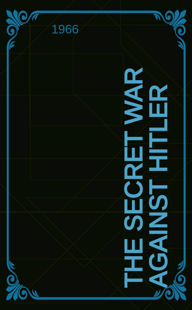 The secret war against Hitler