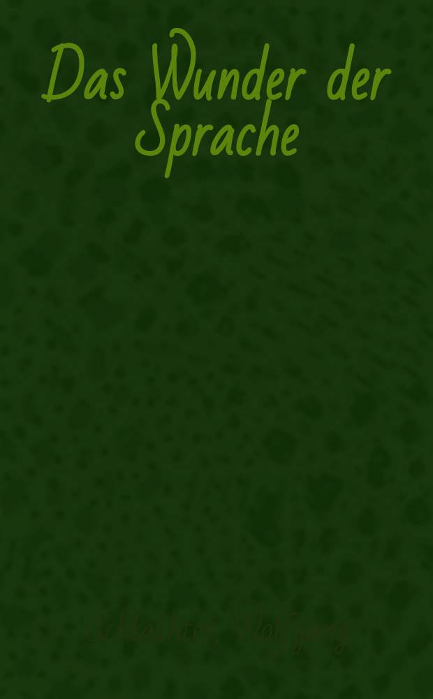 Das Wunder der Sprache