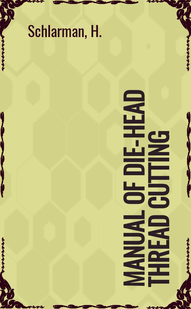 Manual of die-head thread cutting