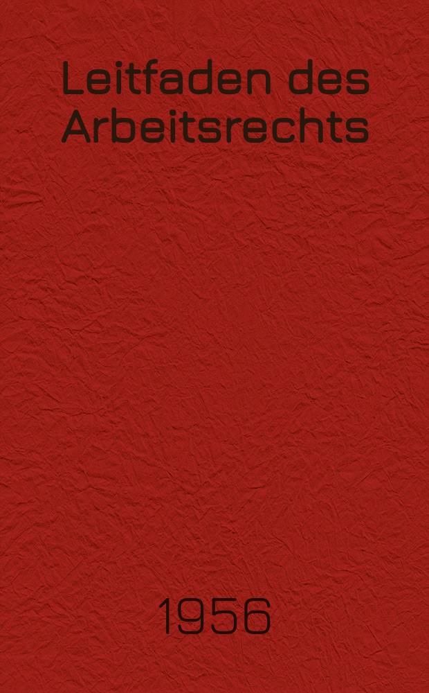Leitfaden des Arbeitsrechts