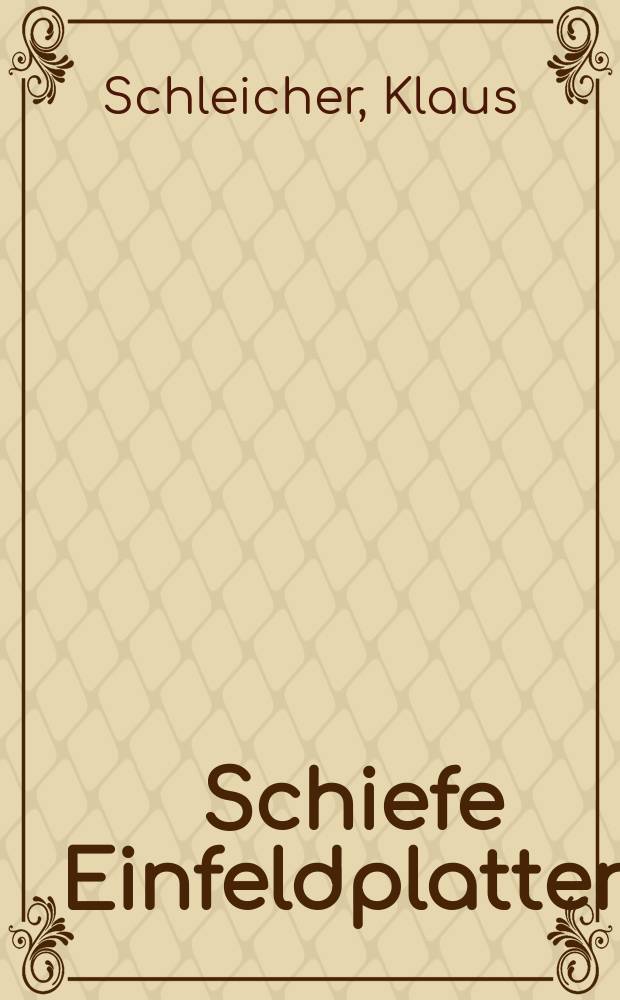 Schiefe Einfeldplatten : Versuchs- und Entwicklungsstelle des Strassenwesens, Berlin