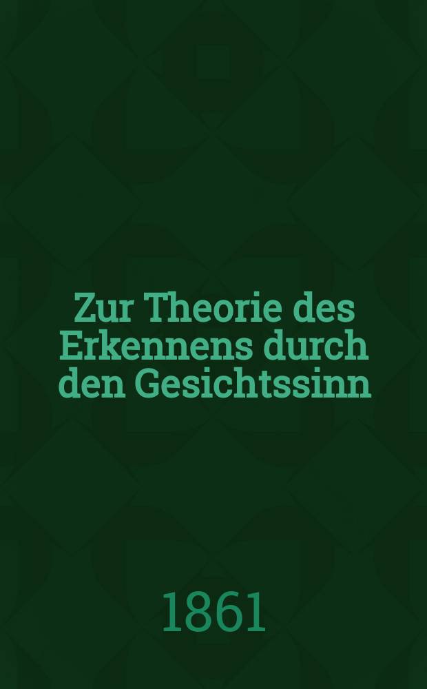 Zur Theorie des Erkennens durch den Gesichtssinn