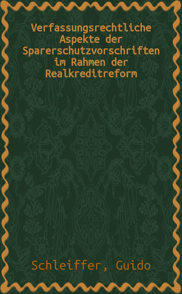 Verfassungsrechtliche Aspekte der Sparerschutzvorschriften im Rahmen der Realkreditreform