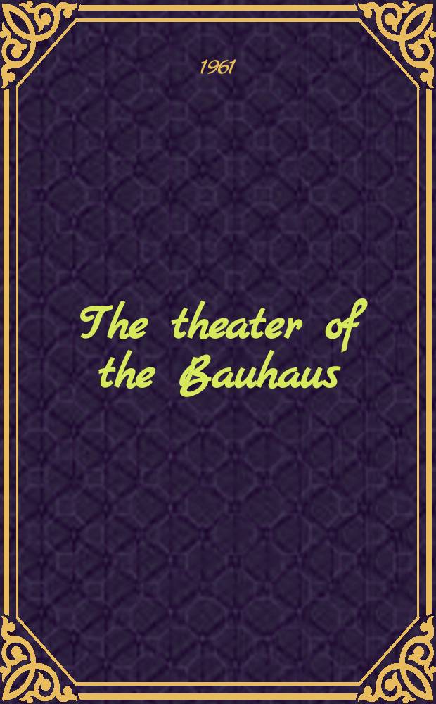 The theater of the Bauhaus