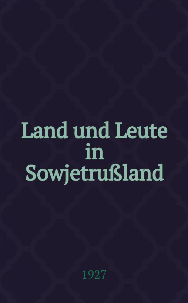 Land und Leute in Sowjetrußland