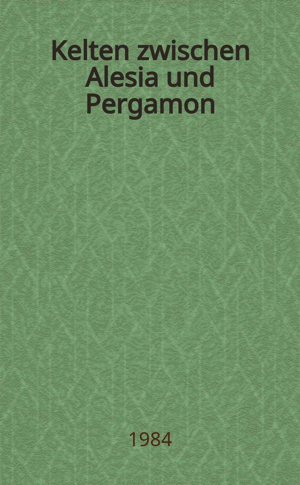 Kelten zwischen Alesia und Pergamon : Eine Kulturgeschichte der Kelten