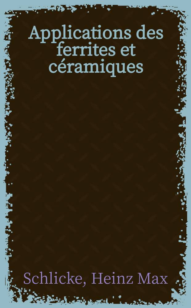 Applications des ferrites et céramiques
