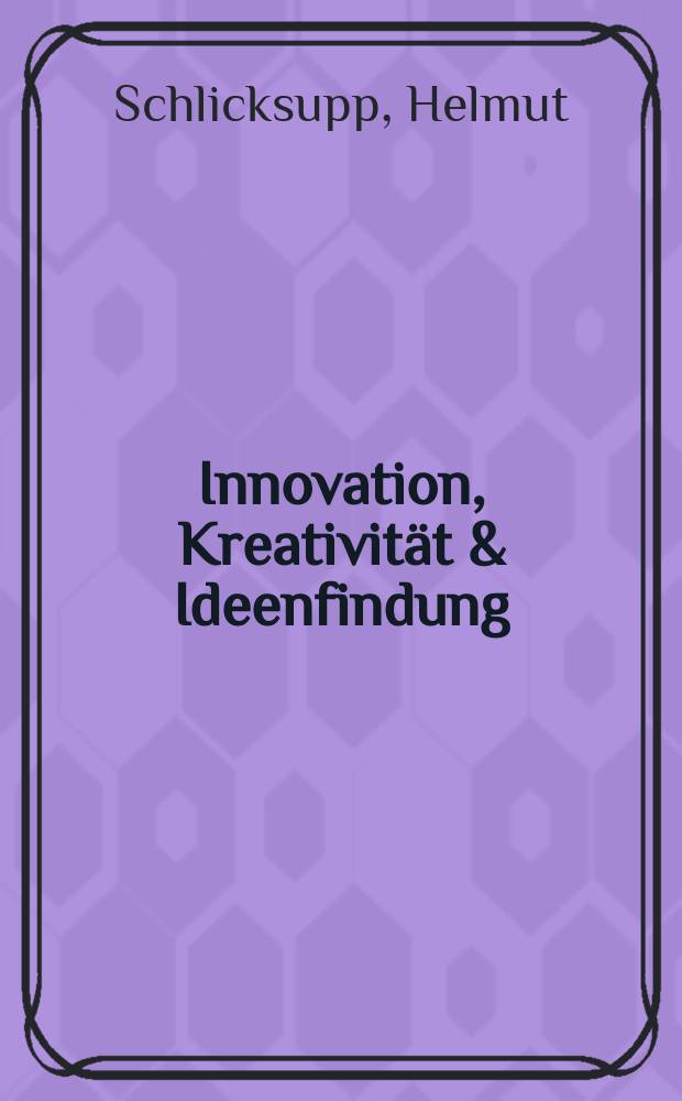 Innovation, Kreativität & Ideenfindung