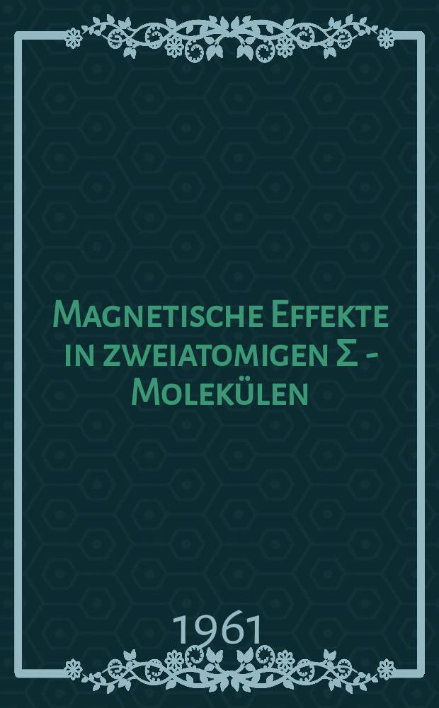 Magnetische Effekte in zweiatomigen Σ - Molekülen