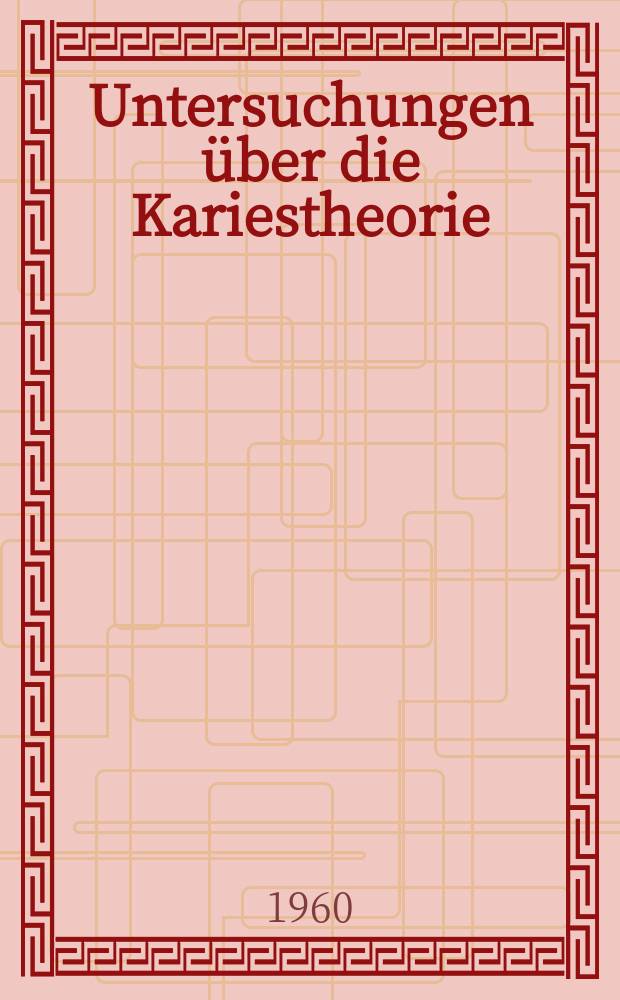 Untersuchungen über die Kariestheorie (Korrosionstheorie) nach Rheinwald : Inaug.-Diss. ... der ... Univ. zu Mainz