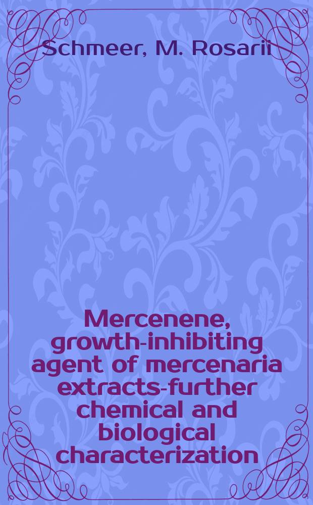 Mercenene, growth-inhibiting agent of mercenaria extracts-further chemical and biological characterization