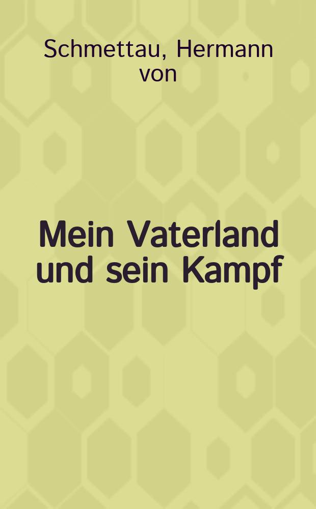 Mein Vaterland und sein Kampf
