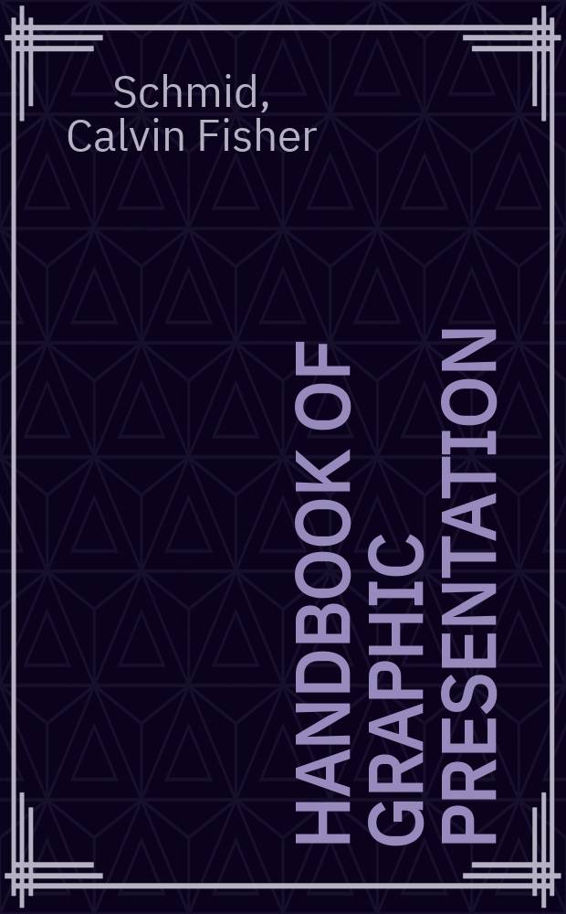 Handbook of graphic presentation