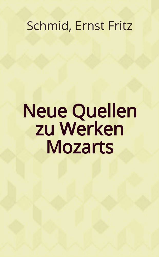 Neue Quellen zu Werken Mozarts