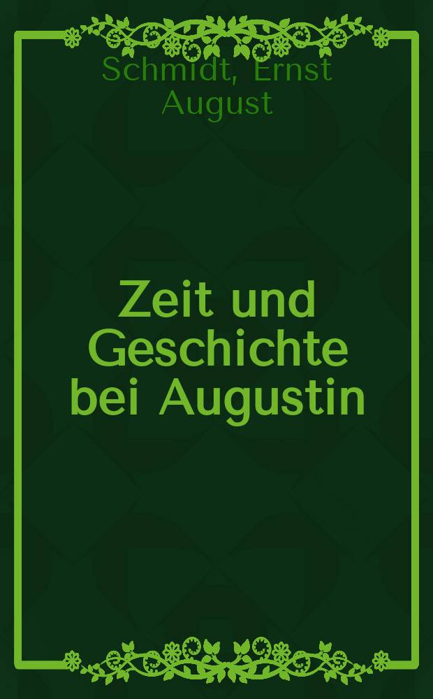 Zeit und Geschichte bei Augustin