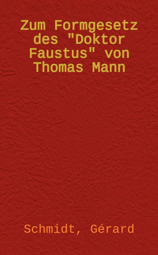 Zum Formgesetz des "Doktor Faustus" von Thomas Mann