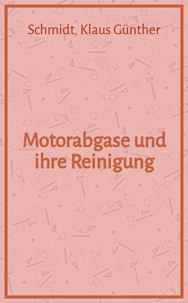 Motorabgase und ihre Reinigung : Versuche zur Erzielung vollausgebrannter Dieselabgase : Von der Fakultät für allgemeine Wissenschaften der Rheinisch-Westfälischen techn. Hochschule, Aachen ... genehmigte Diss