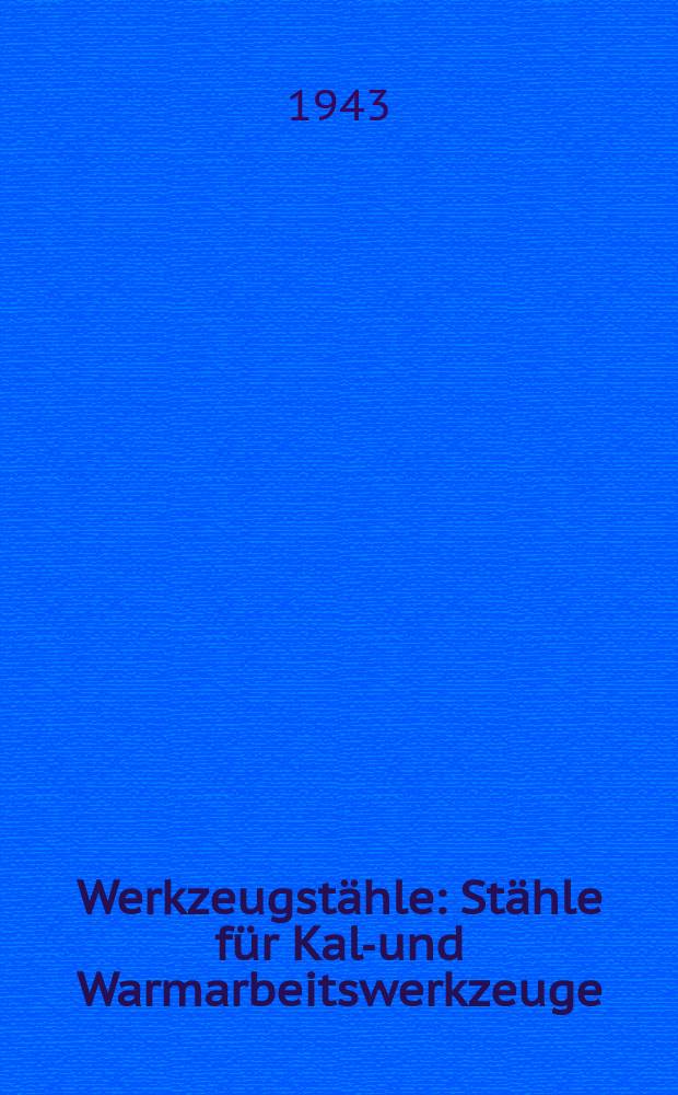 Werkzeugst&auml;hle : St&auml;hle f&uuml;r Kalt- und Warmarbeitswerkzeuge