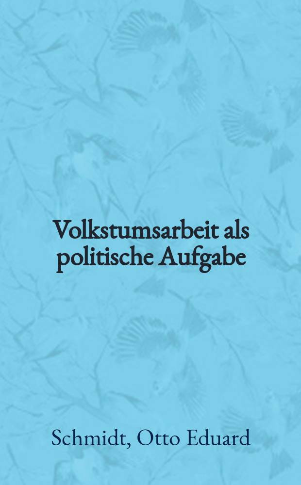 Volkstumsarbeit als politische Aufgabe