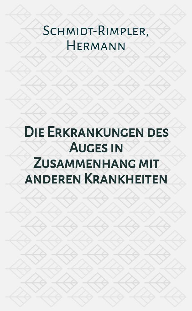 Die Erkrankungen des Auges in Zusammenhang mit anderen Krankheiten