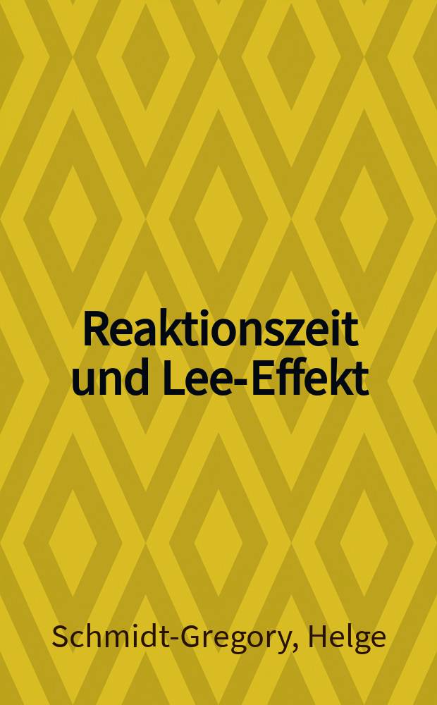 Reaktionszeit und Lee-Effekt : Inaug.-Diss