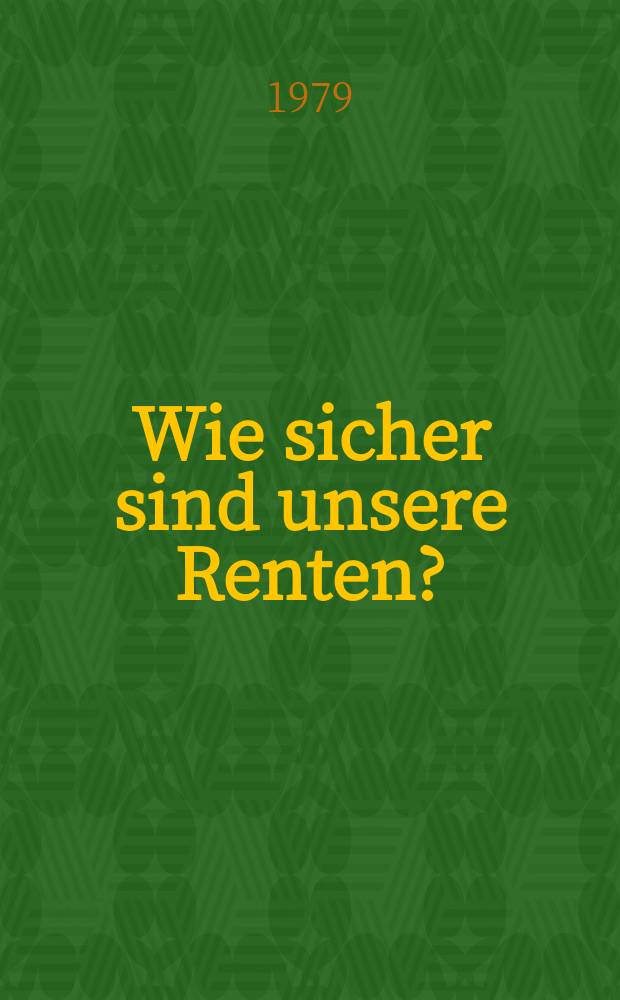 Wie sicher sind unsere Renten?