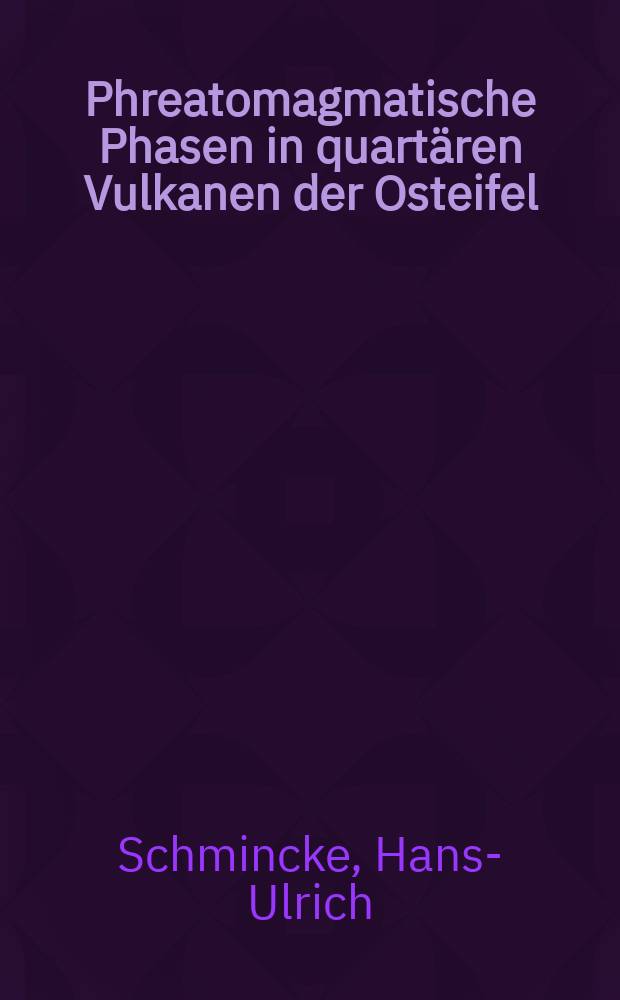 Phreatomagmatische Phasen in quartären Vulkanen der Osteifel