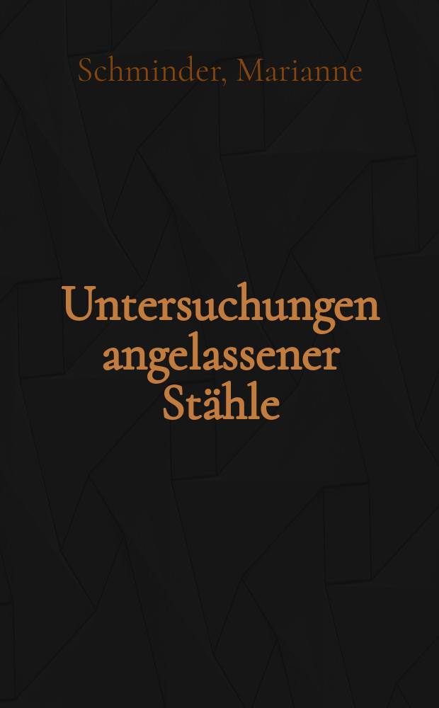 Untersuchungen angelassener Stähle