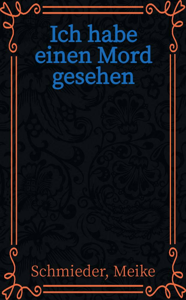 Ich habe einen Mord gesehen : Kriminalroman