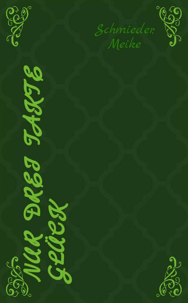 Nur drei Takte Glück : Roman