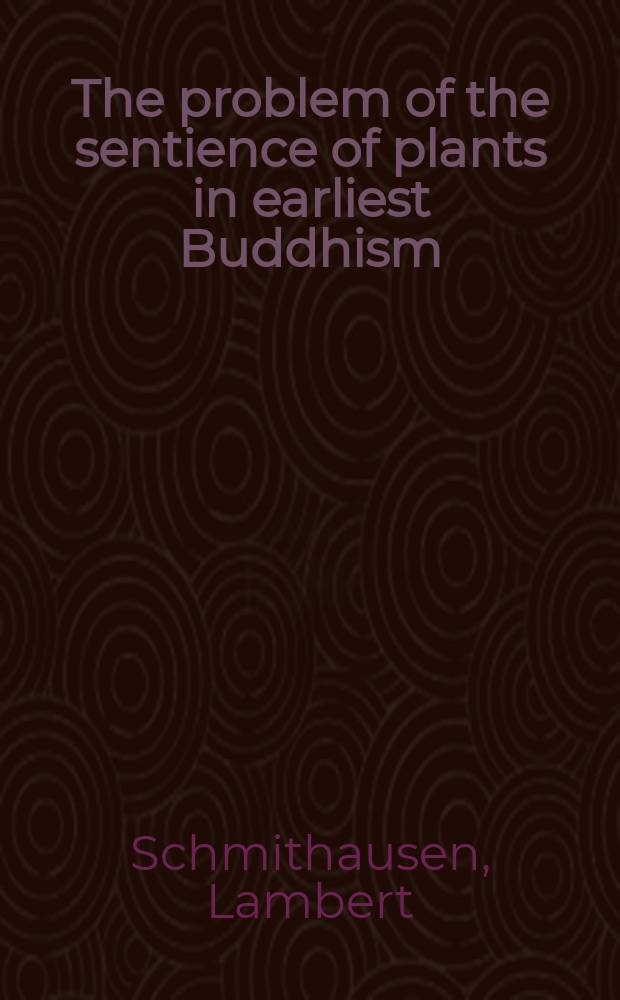 The problem of the sentience of plants in earliest Buddhism