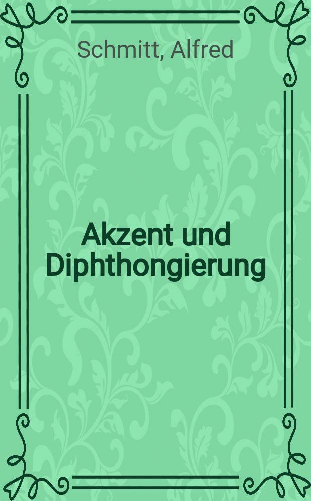 Akzent und Diphthongierung